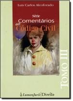 Série Comentários ao Código Civil - Tomo 3