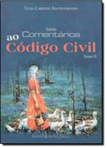 Série Comentários ao Código Civil - Tomo II Série Comentários ao Código Civil - Tomo II