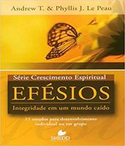 Série Crescimento Espiritual - Vol. 1 - EFÉSIOS: 11 estudos para desenvolvimento individual ou em gr - VIDA NOVA