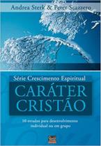 Série crescimento espiritual - vol. 2 - caráter cristão: 12 estudos para desenvolvimento individual - SHEDD PUBLICAÇOES Série crescimento espiritual - vol. 2 - caráter cristão: 12 estudos para desenvolvimento individual - SHEDD PUBLICAÇOES
