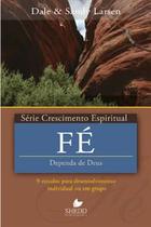 Série Crescimento Espiritual - Vol 22: FÉ: 9 estudos para o desenvolvimento individual ou em grupo - VIDA NOVA