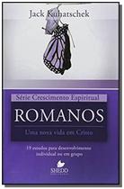 Serie Crescimento Espiritual - Vol. 9 - Romanos: 1 - VIDA NOVA