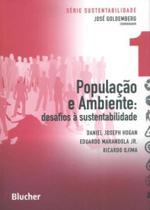 Série Sustentabilidade. População e Ambiente. Desafios À Sustentabilidade - Volume 1 - Edgard Blücher