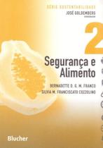 Série Sustentabilidade. Segurança e Alimento - Volume 2 - Edgard Blücher Série Sustentabilidade. Segurança e Alimento - Volume 2 - Edgard Blücher