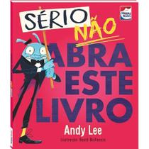 Serio, Nao Abra Este Livro Serio, Nao Abra Este Livro