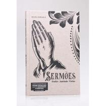 Sermões Capa Dura Padre Antônio Vieira - Livraria Familia Crista