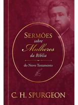 Sermões de Spurgeon Sobre Mulheres da Bíblia do Novo Textamento