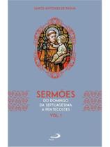 Sermões - do domingo do sepultamento a pentecostes - vol. 1