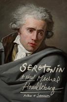 Serotonina: Um Romance Farrar, Straus and Giroux
