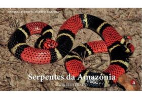 Serpentes da amazônia - guia ilustrado - PONTO A EDITORA Serpentes da amazônia - guia ilustrado - PONTO A EDITORA