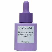 Sérum Facial de Uva Max Love Glow Love Sérum Facial de Uva Max Love Glow Love