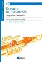 Servicio De Referencia - Una Propuesta Integradora - Alfagrama Ediciones