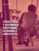 Serviço social e acolhimento institucional de crianças e adolescentes