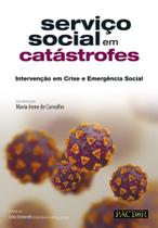 Serviço Social em Catástrofes - Intervenção em Crise e Emergência Social Serviço Social em Catástrofes - Intervenção em Crise e Emergência Social