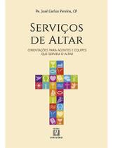 Serviços de Altar: Orientações para Agentes e Equipes que Servem o Altar Sortido - SANTUARIO