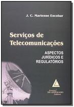Serviços de telecomunicações: Aspectos jurídicos e regulatórios - LIVRARIA DO ADVOGADO