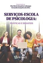 Serviços-Escola De Psicologia: Práticas E Desafios Serviços-Escola De Psicologia: Práticas E Desafios