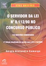 Servidor da lei n 8.112/90 no concurso publico, o - serie questoes