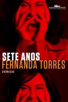 Sete Anos- Fernanda Torres