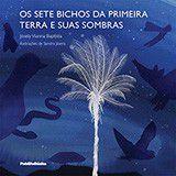 Sete bichos da primeira terra e suas sombras, os - serie: infantil - PUBLIFOLHINHA