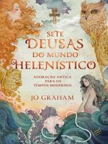 Sete deusas do mundo helenístico Sete deusas do mundo helenístico