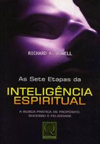 Sete etapas da inteligencia espiritual, as - a busca pratica de proposito, sucesso e felicidade Sete etapas da inteligencia espiritual, as - a busca pratica de proposito, sucesso e felicidade