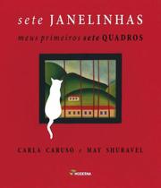Sete janelinhas meus primeiros sete quadros Sete janelinhas meus primeiros sete quadros