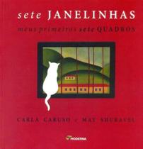 Sete Janelinhas - Meus Primeiros Sete Quadros - - MODERNA