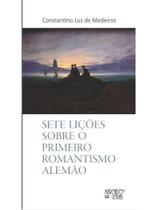 Sete lições sobre o primeiro romantismo alemão Sete lições sobre o primeiro romantismo alemão