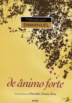 Sete Minutos Com Emmanuel Vol.2 - De Ânimo Forte - Ser