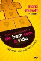 Sete passos para ficar de bem com a vida, os - Best Seller
