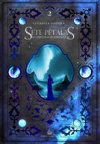 SETE PÉTALAS - O Compêndio de Rakiatan 2 - Lethícia Doosky - Livro de Fantasia