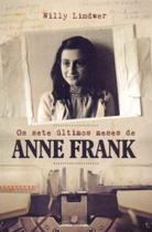 Sete Últimos Meses de Anne Frank, Os - UNIVERSO DOS LIVROS