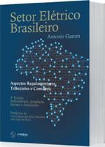 Setor Elétrico Brasileiro - Aspectos Regulamentares Tributarios - Synergia