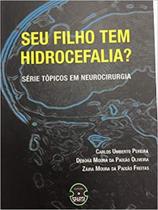 Seu filho tem hidrocefalia - Editora Sparta