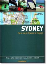 Seu Guia Passo a Passo Sydney: Guia e Mapa: A Cidade na Palma da Mão Seu Guia Passo a Passo Sydney: Guia e Mapa: A Cidade na Palma da Mão