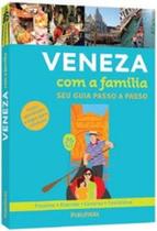 Seu guia passo a passo - veneza com a familia - PUBLIFOLHA Seu guia passo a passo - veneza com a familia - PUBLIFOLHA