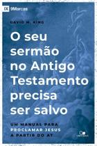 Seu sermão no antigo testamento precisa ser salvo, o
