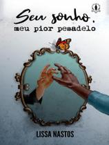 Seu sonho, meu pior pesadelo