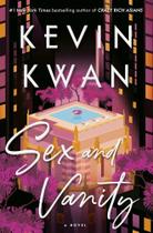 Sex And Vanity A Novel