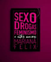 Sexo, Drogas, Feminismo e Outros Amores Sortido