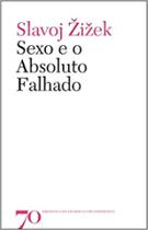 Sexo e o absoluto falhado - EDICOES 70 - ALMEDINA