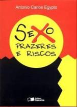 Sexo - Prazeres e Riscos - SARAIVA / SOMOS EDUCAÇÃO