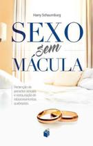 Sexo Sem Mácula - Livro Harry Schaumburg