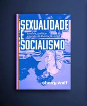 Sexualidade e socialismo Sexualidade e socialismo