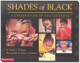 Shades Of Black - A Celebration Of Our Children - Scholastic