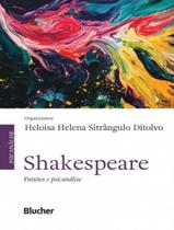 Shakespeare - paixoes e psicanalise - EDGARD BLUCHER