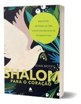 Shalon Para o Coração - Meditações Inspiradas Na Torá, a Escritura Que Jesus Lia, Estudava e Vivia