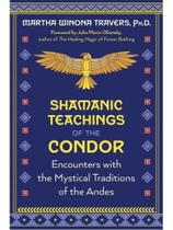 Shamanic teachings of the condor Shamanic teachings of the condor