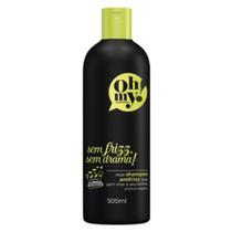 Shampoo Antifrizz Vegano Oh My! Sem Frizz, Sem Drama! 500ml